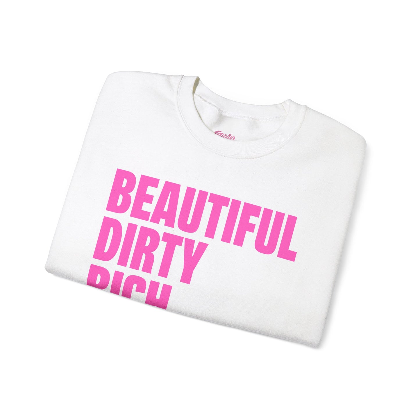 Beautiful Dirty Rich Crewneck Sweatshirt