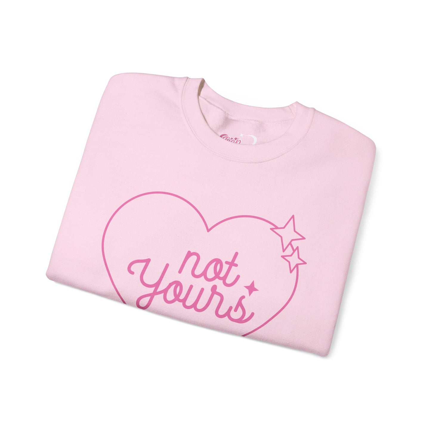 Not Yours Crewneck Sweatshirt
