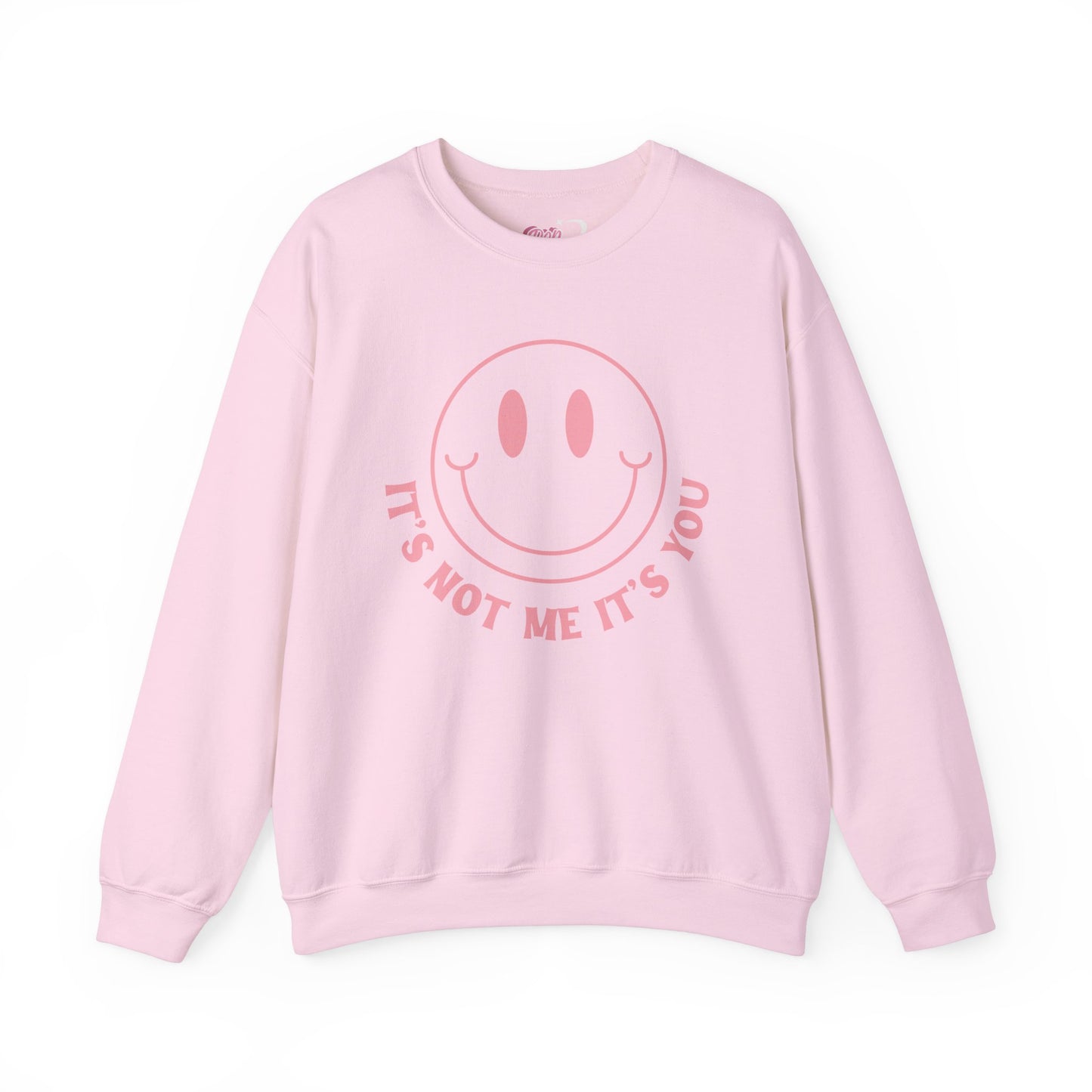 It's Not Me, It's You Crewneck Sweatshirt