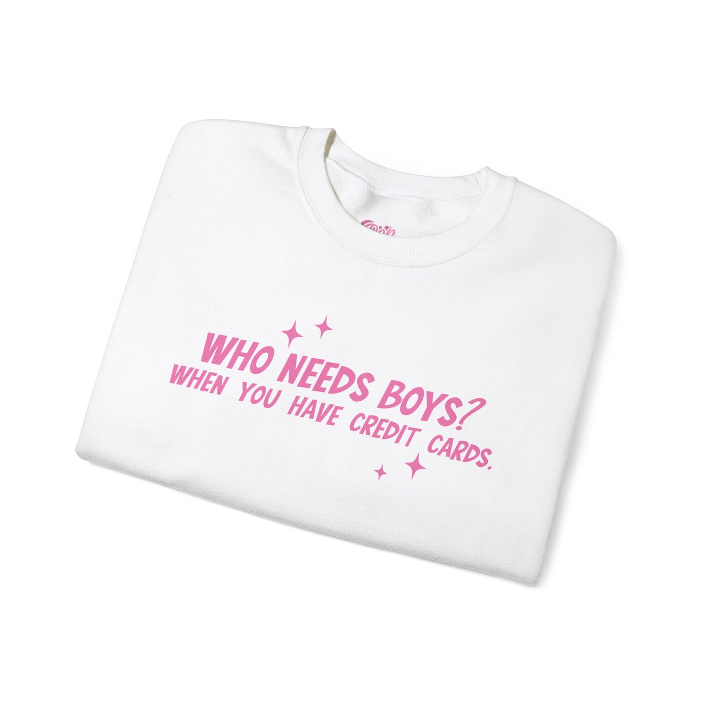 Who Needs Boys Crewneck Sweatshirt