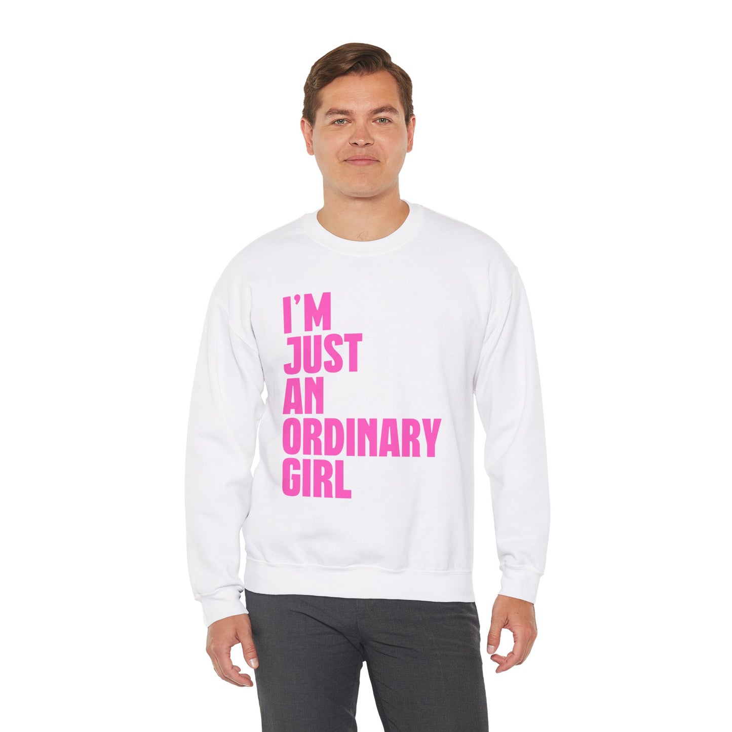 I'm Just An Ordinary Girl Crewneck Sweatshirt