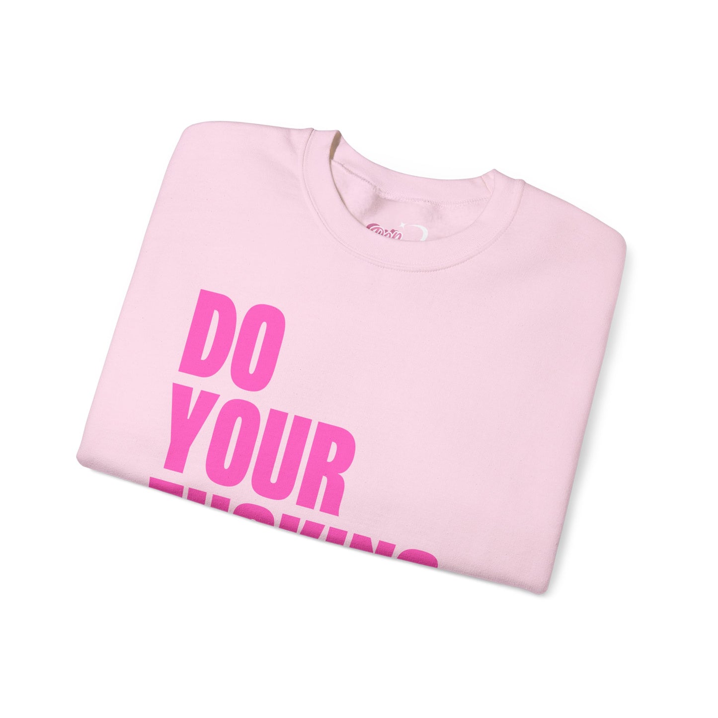Do Your F*cking Job Crewneck Sweatshirt