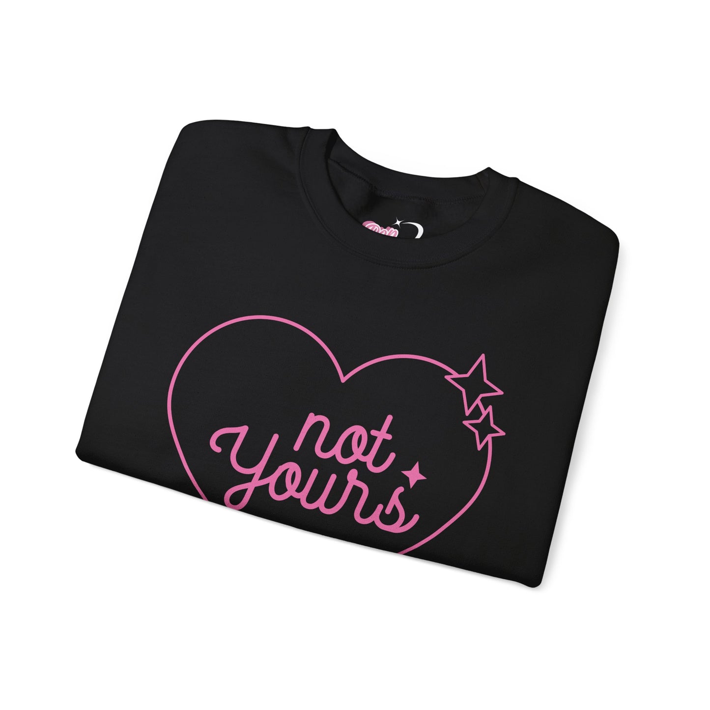 Not Yours Crewneck Sweatshirt