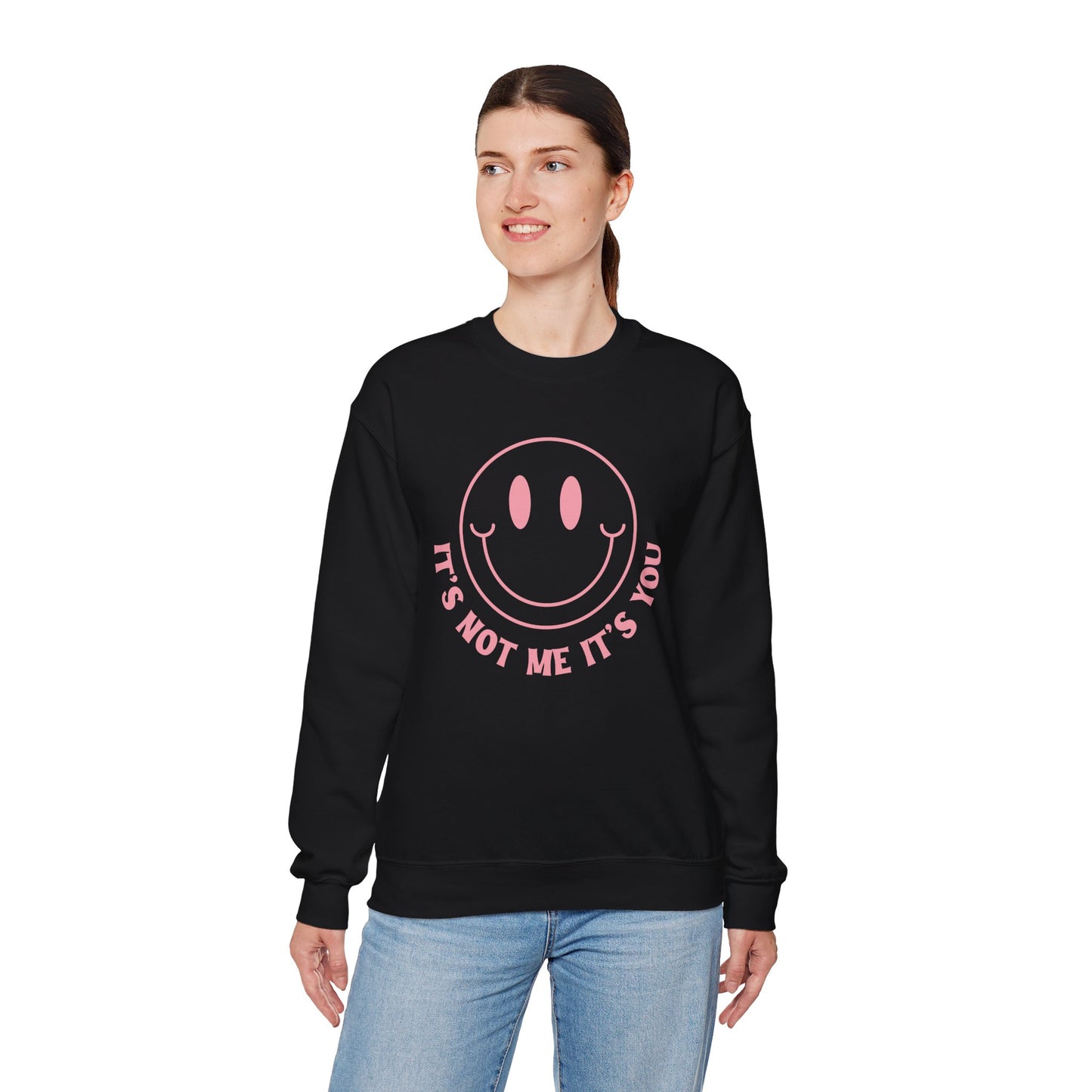 It's Not Me, It's You Crewneck Sweatshirt