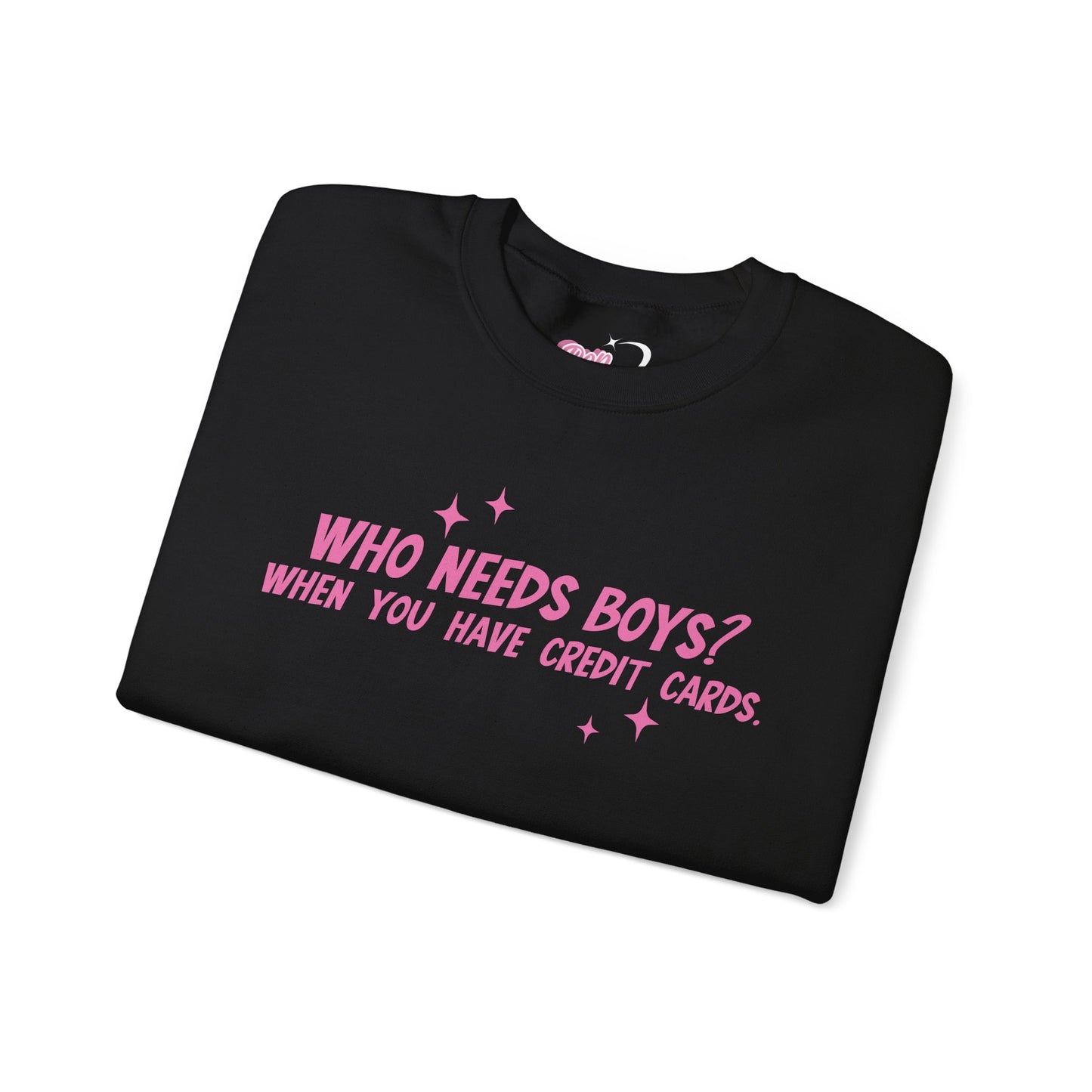 Who Needs Boys Crewneck Sweatshirt