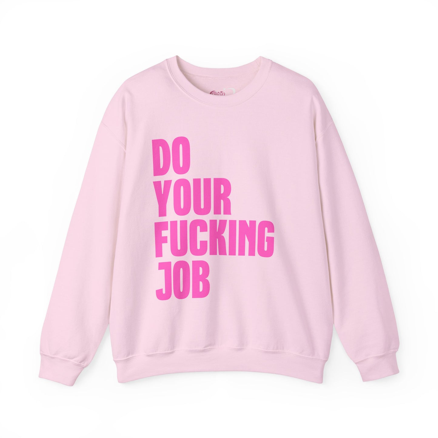 Do Your F*cking Job Crewneck Sweatshirt