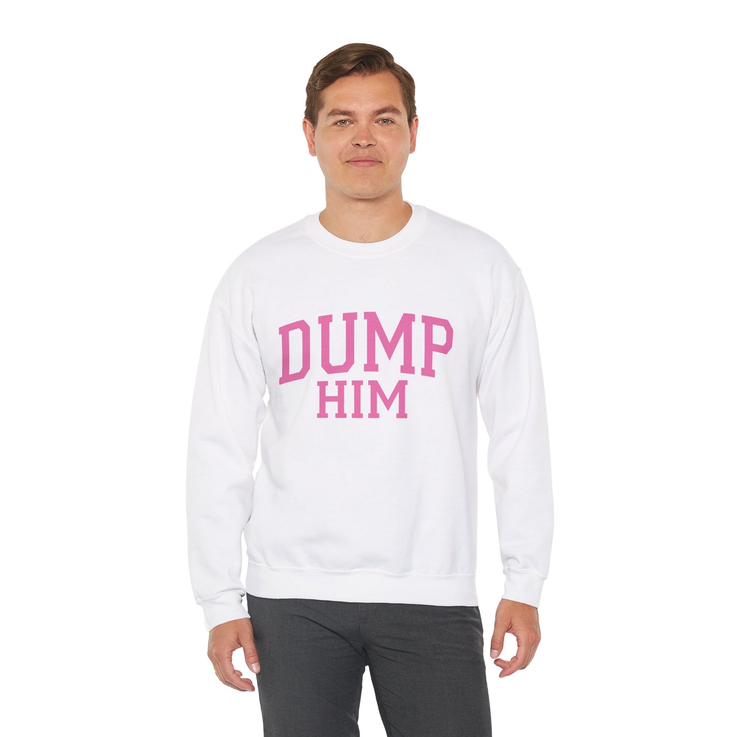 Dump Him Crewneck Sweatshirt