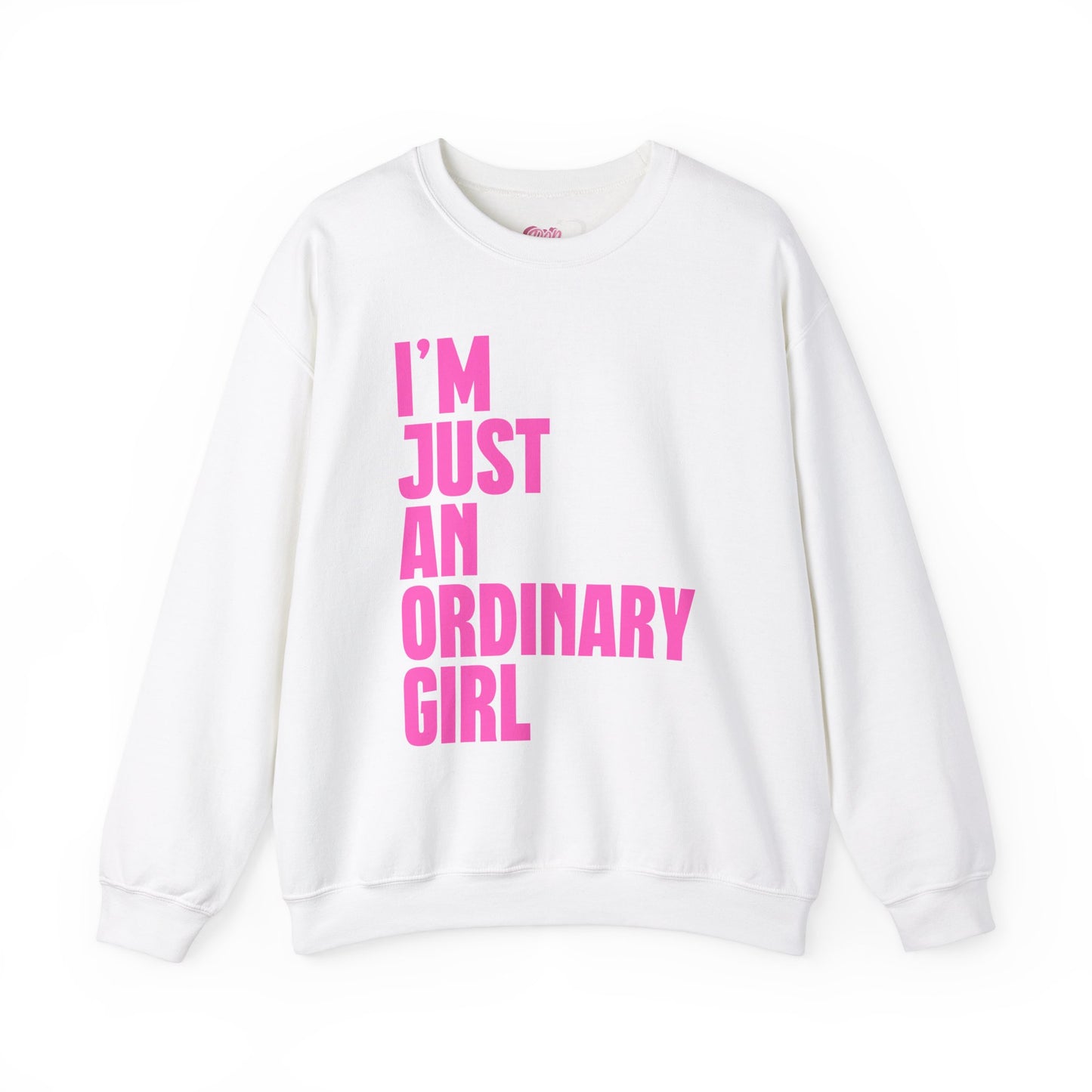 I'm Just An Ordinary Girl Crewneck Sweatshirt