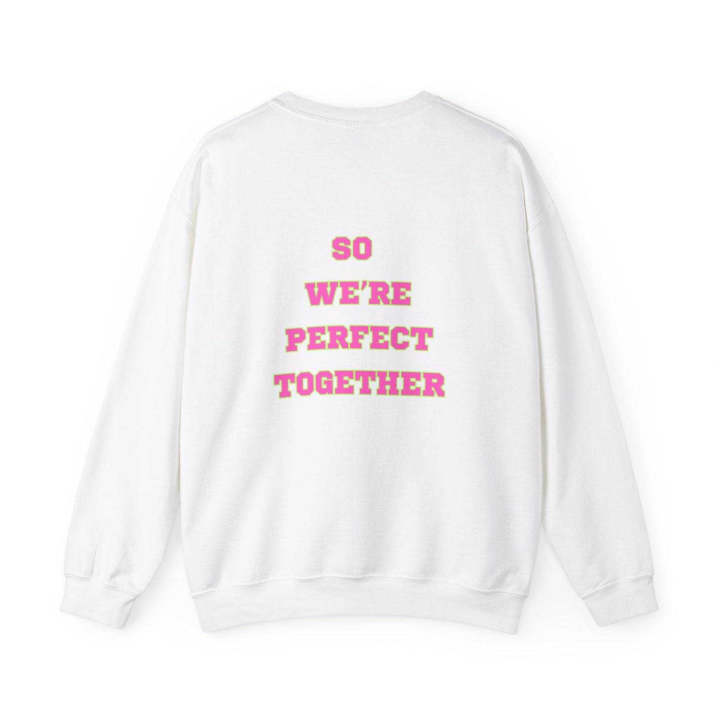 You're Perfect Crewneck Sweatshirt