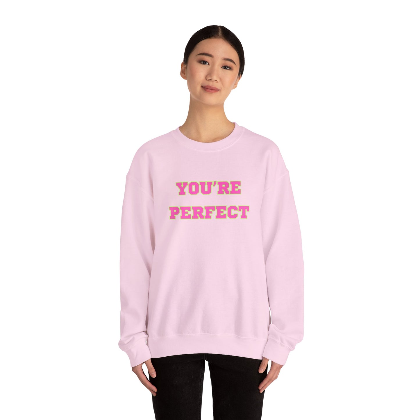 You're Perfect Crewneck Sweatshirt