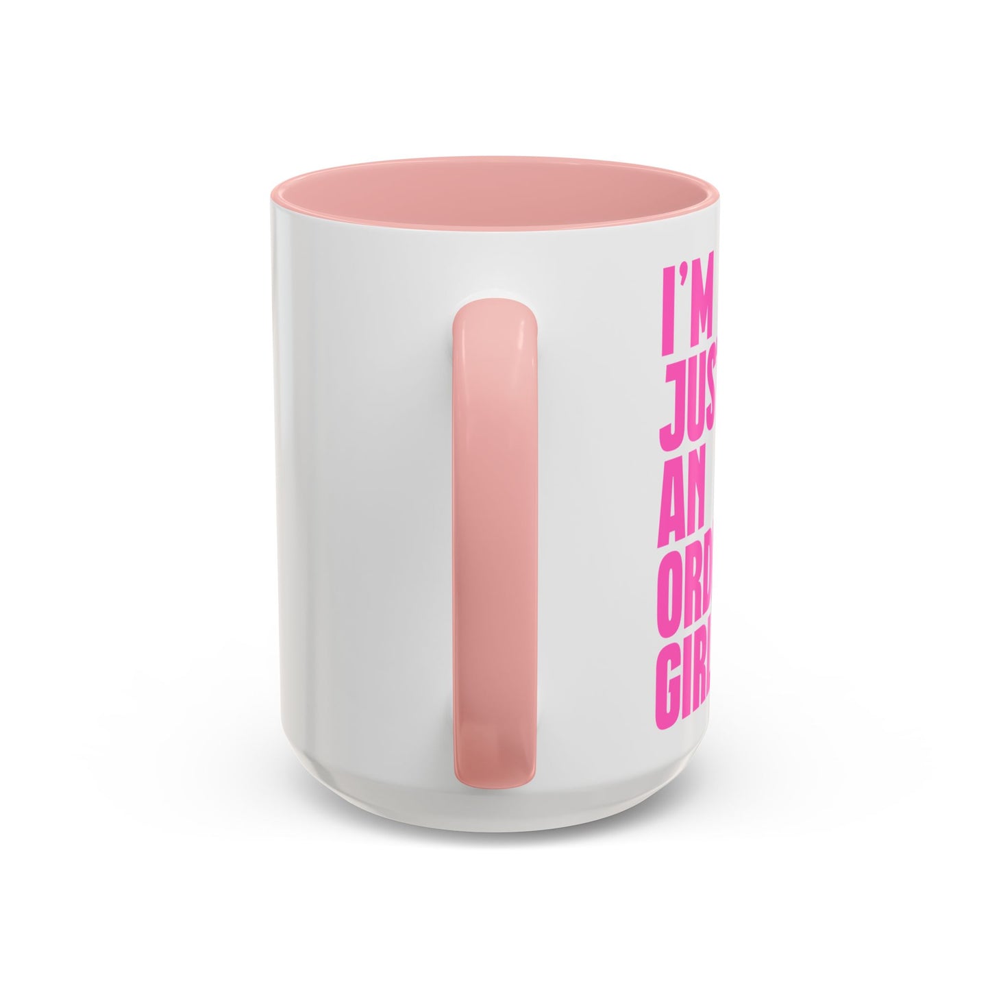 I'm Just An Ordinary Girl Coffee Mug (11, 15oz)