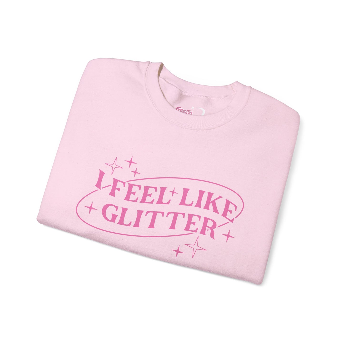 I Feel Like Glitter Crewneck Sweatshirt
