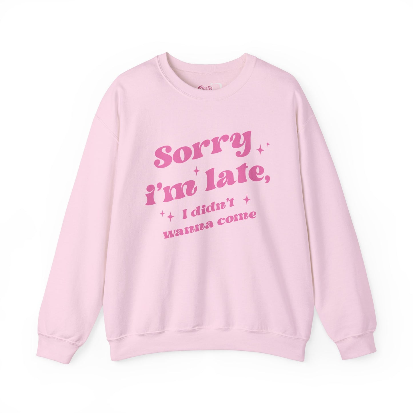 Sorry I'm Late Crewneck Sweatshirt