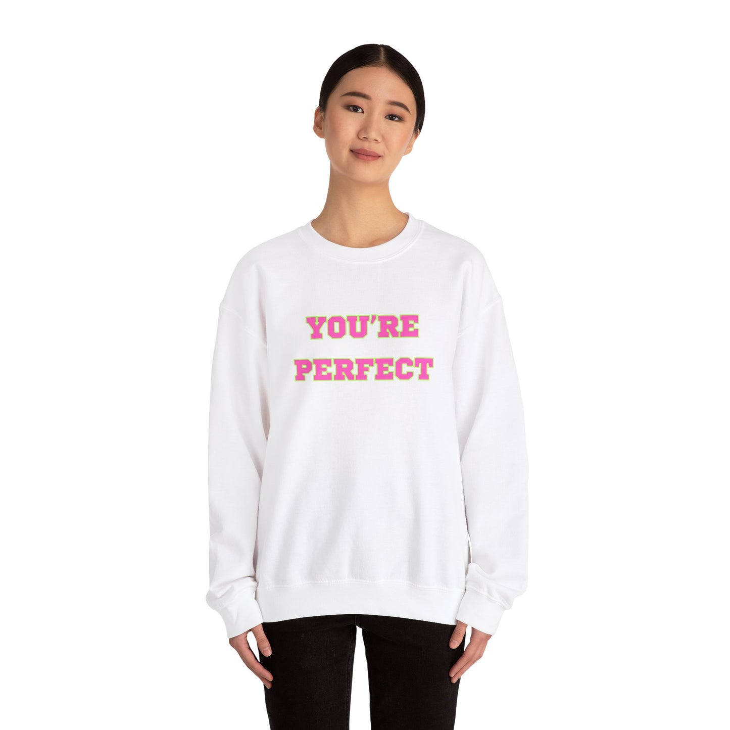 You're Perfect Crewneck Sweatshirt