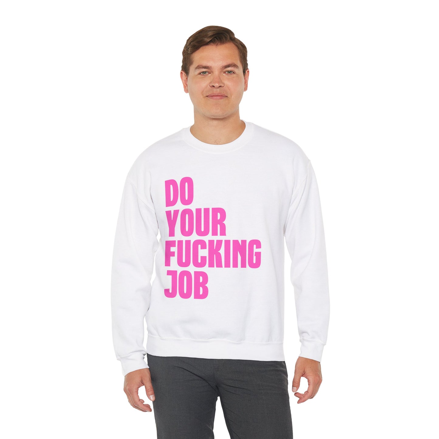 Do Your F*cking Job Crewneck Sweatshirt