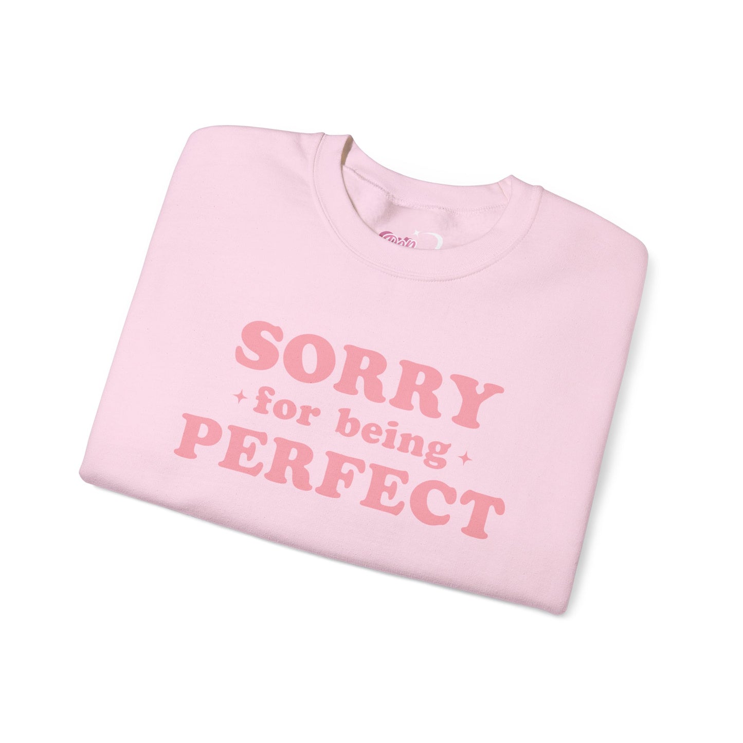 Sorry For Being Perfect Crewneck Sweatshirt