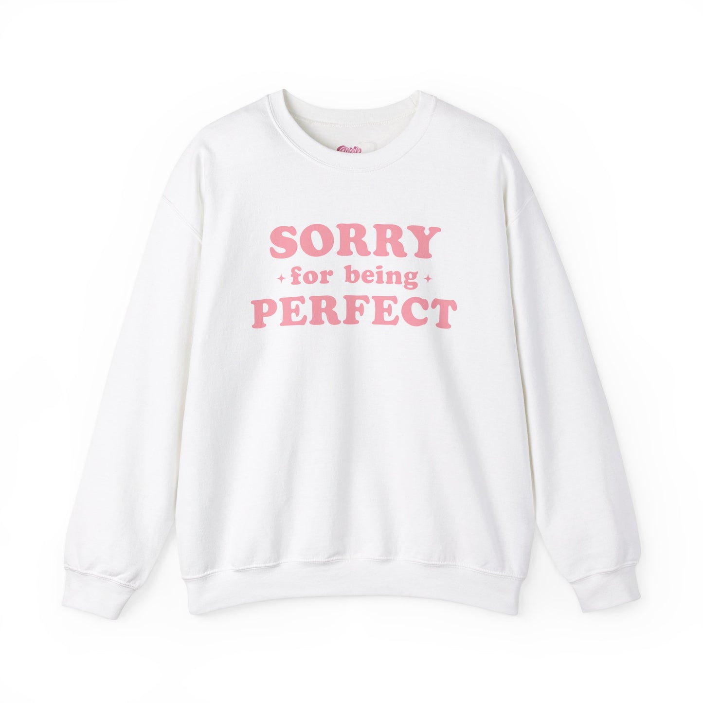 Sorry For Being Perfect Crewneck Sweatshirt
