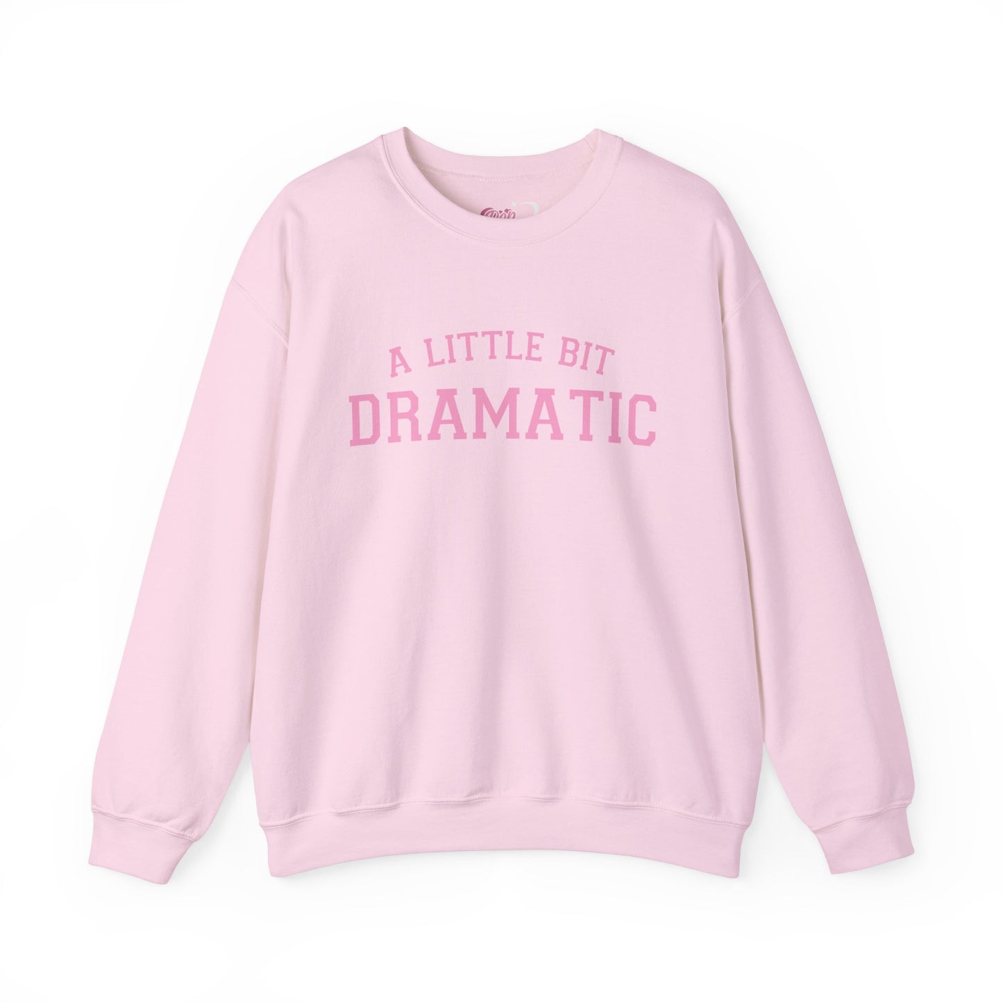 A Little Bit Dramatic Crewneck Sweatshirt
