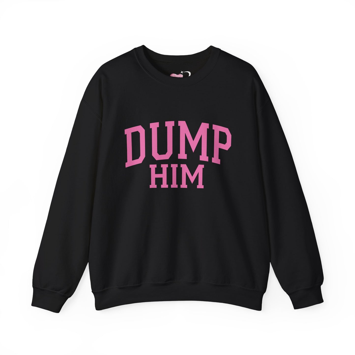 Dump Him Crewneck Sweatshirt