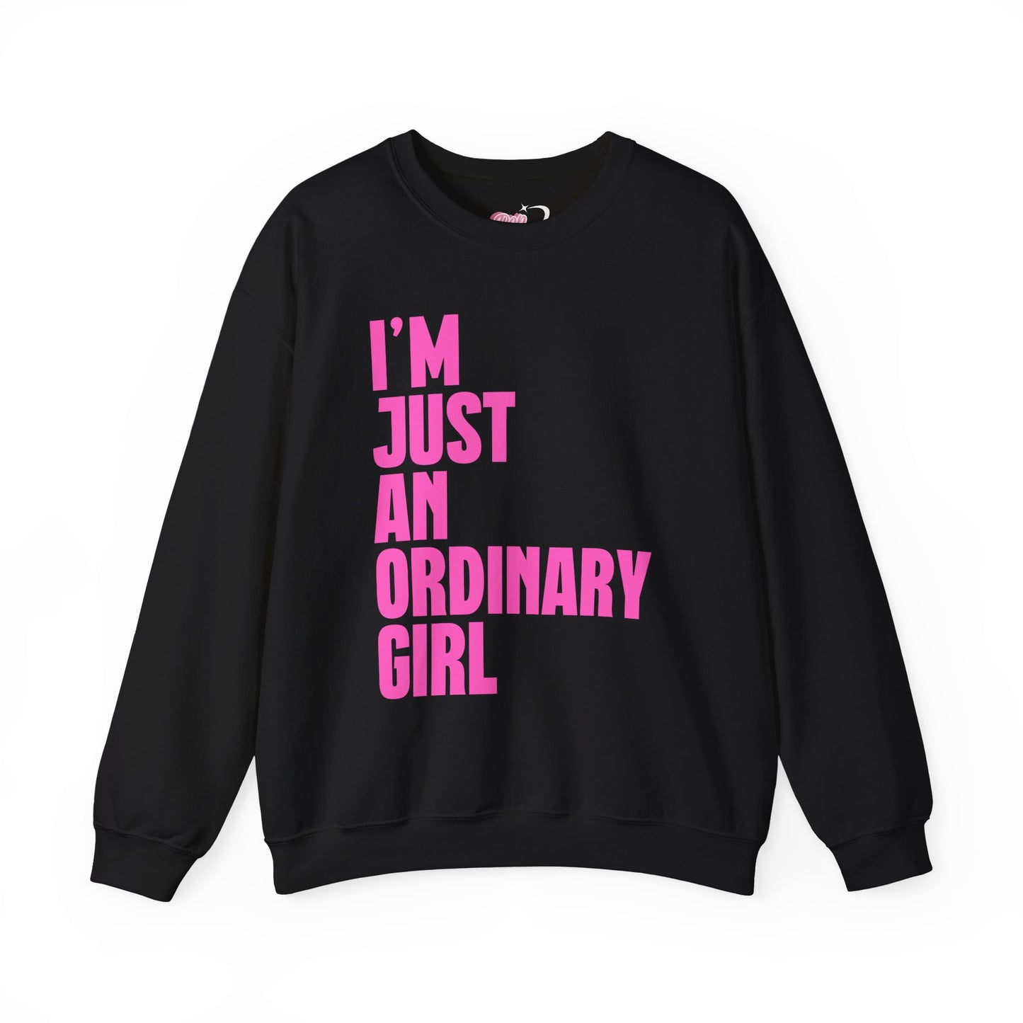 I'm Just An Ordinary Girl Crewneck Sweatshirt