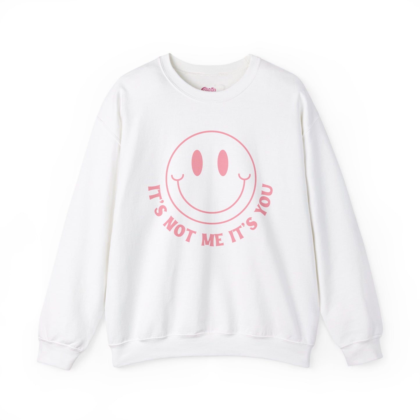 It's Not Me, It's You Crewneck Sweatshirt
