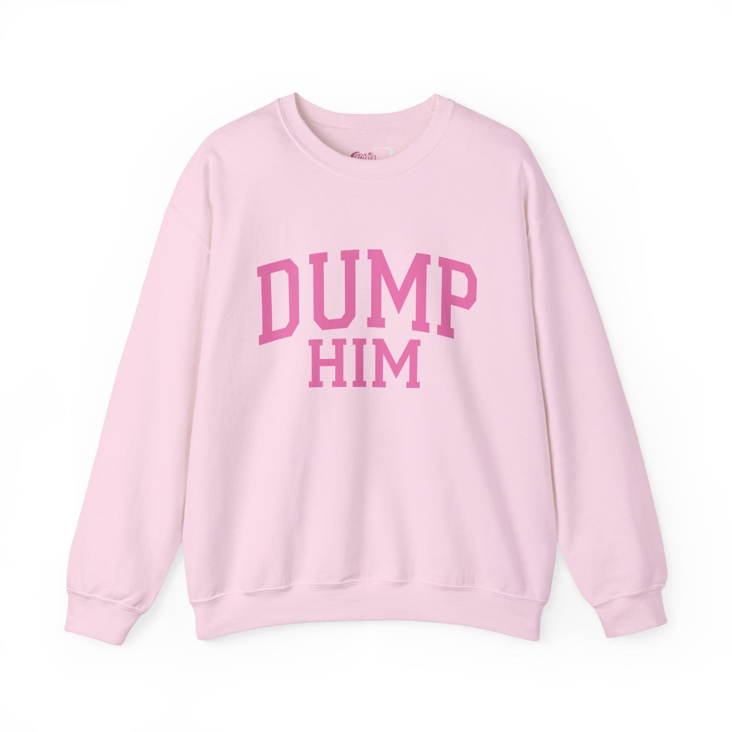 Dump Him Crewneck Sweatshirt