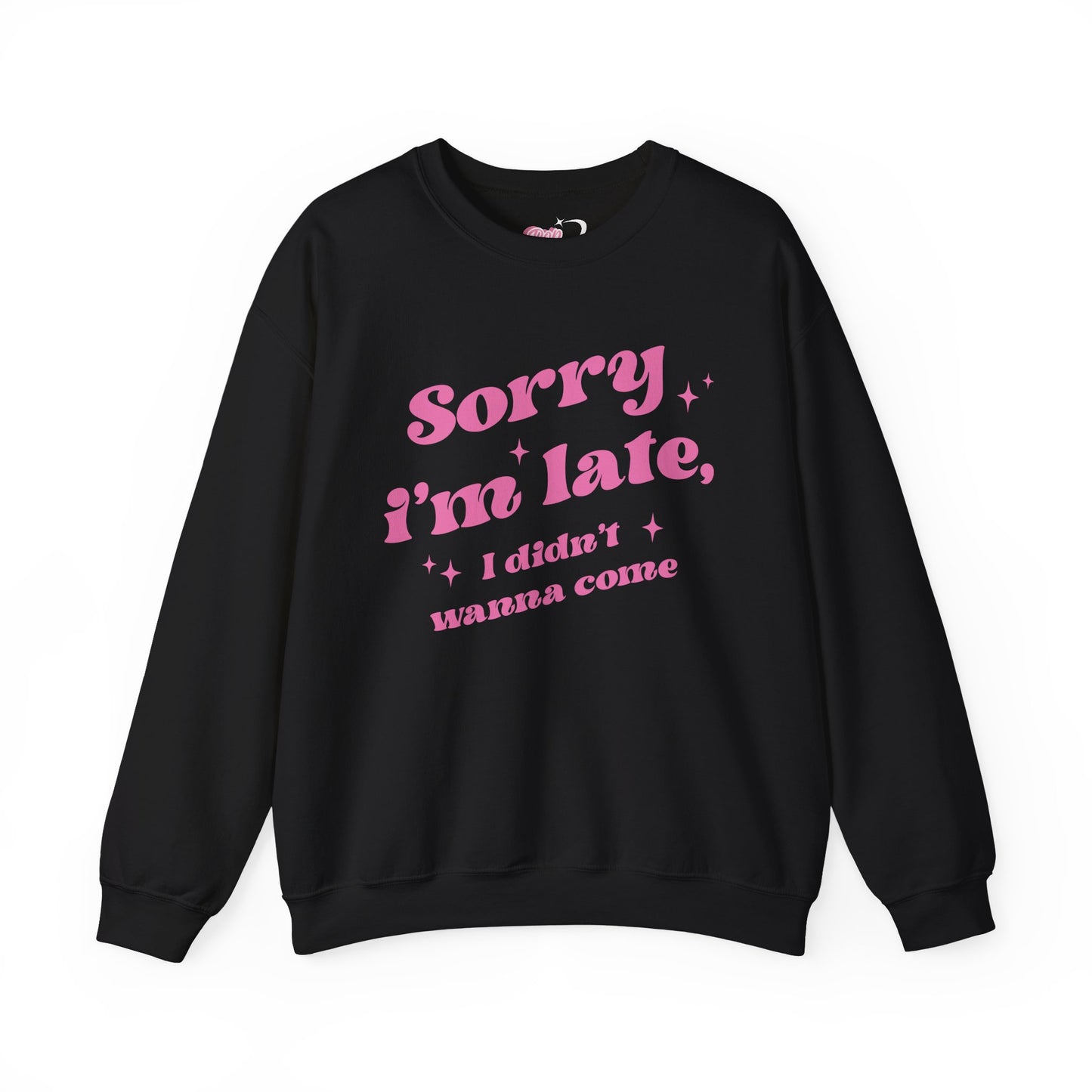 Sorry I'm Late Crewneck Sweatshirt
