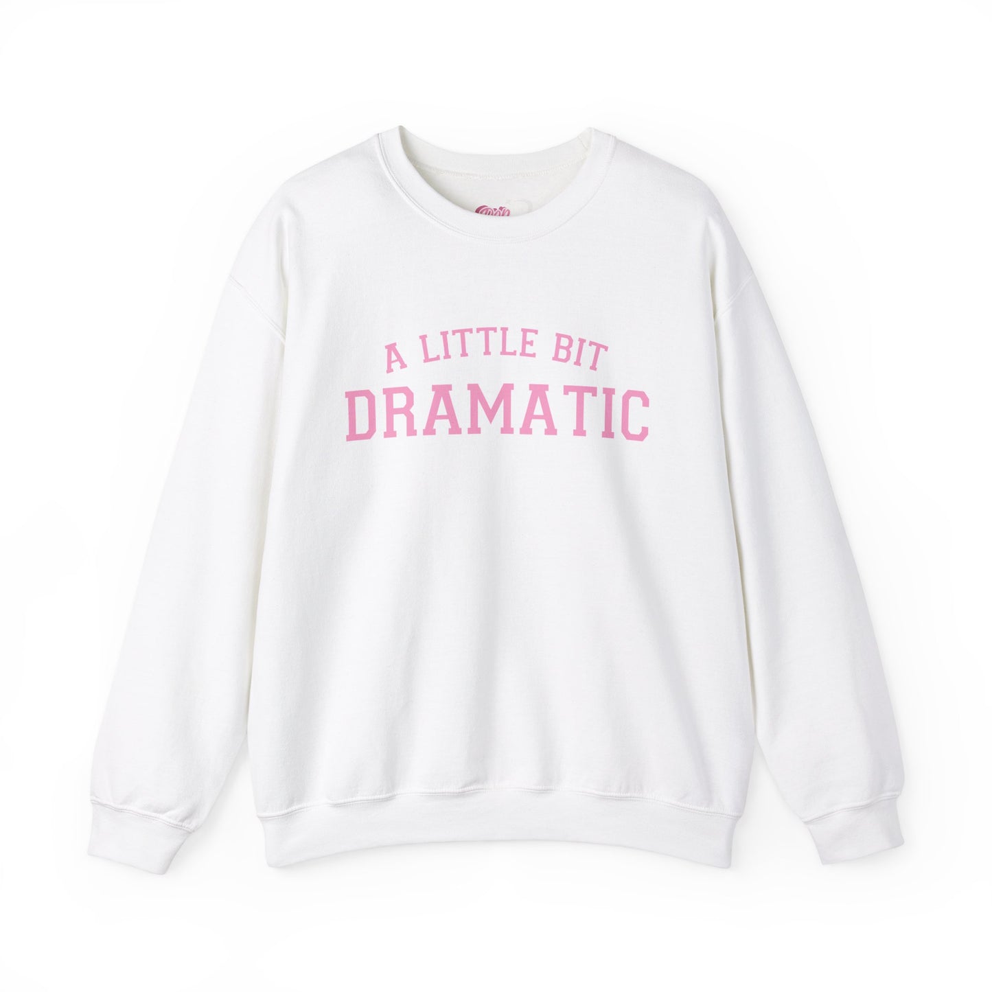 A Little Bit Dramatic Crewneck Sweatshirt