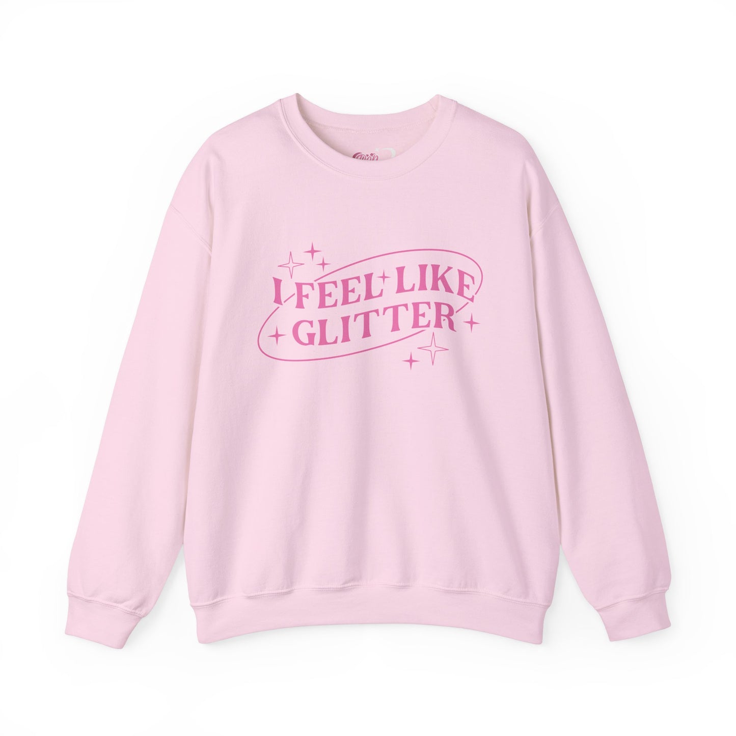 I Feel Like Glitter Crewneck Sweatshirt