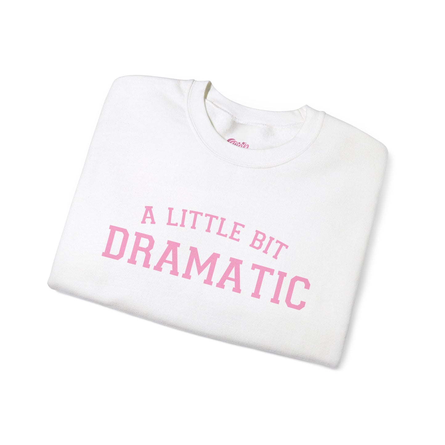 A Little Bit Dramatic Crewneck Sweatshirt