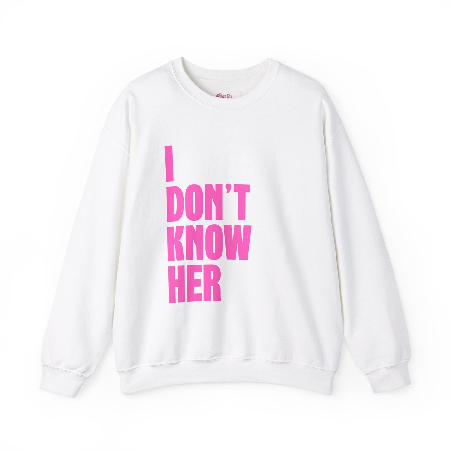 I Don't Know Her Crewneck Sweatshirt