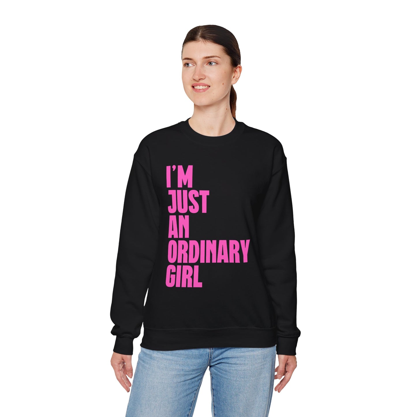 I'm Just An Ordinary Girl Crewneck Sweatshirt