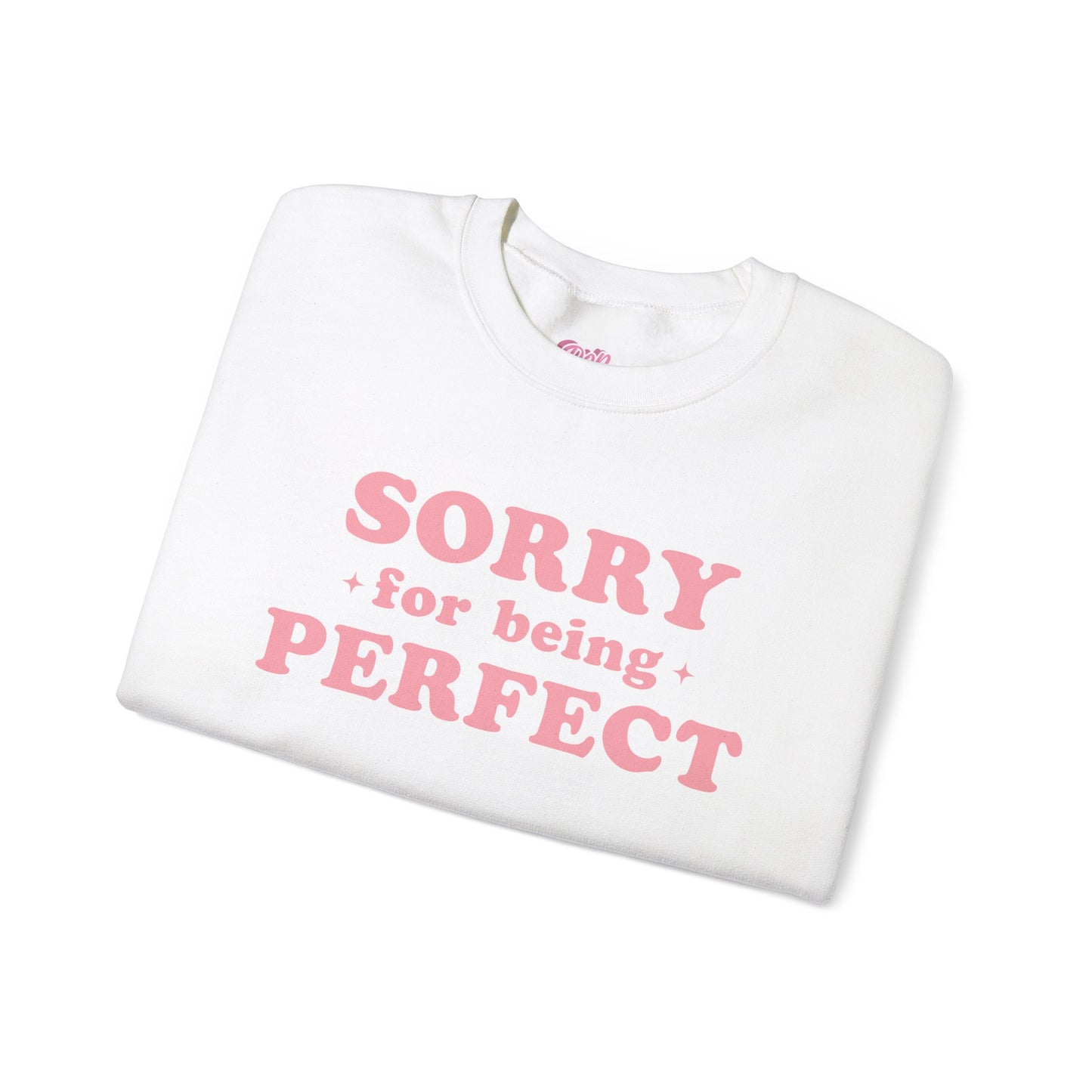 Sorry For Being Perfect Crewneck Sweatshirt