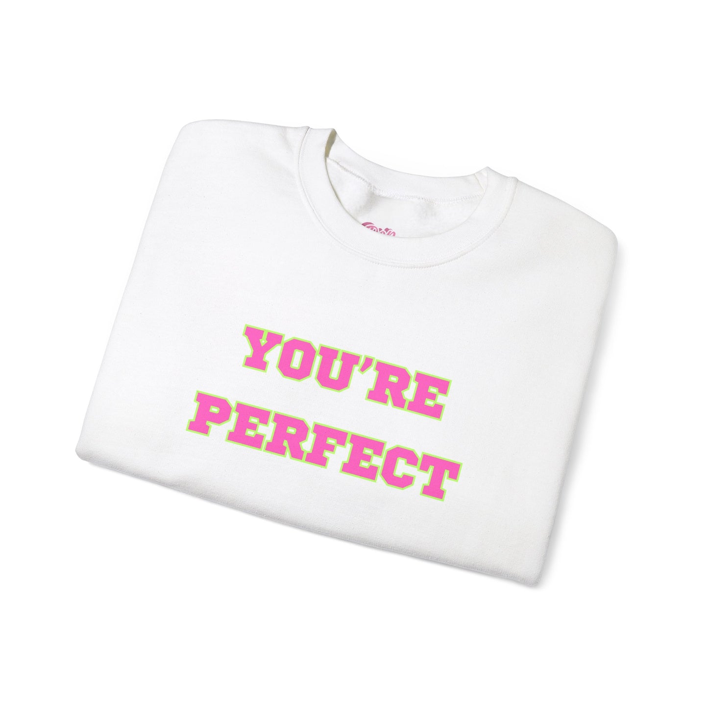 You're Perfect Crewneck Sweatshirt