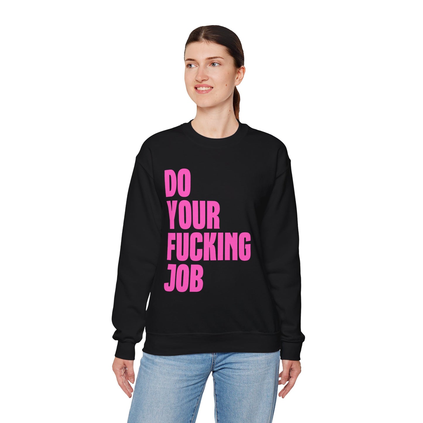 Do Your F*cking Job Crewneck Sweatshirt