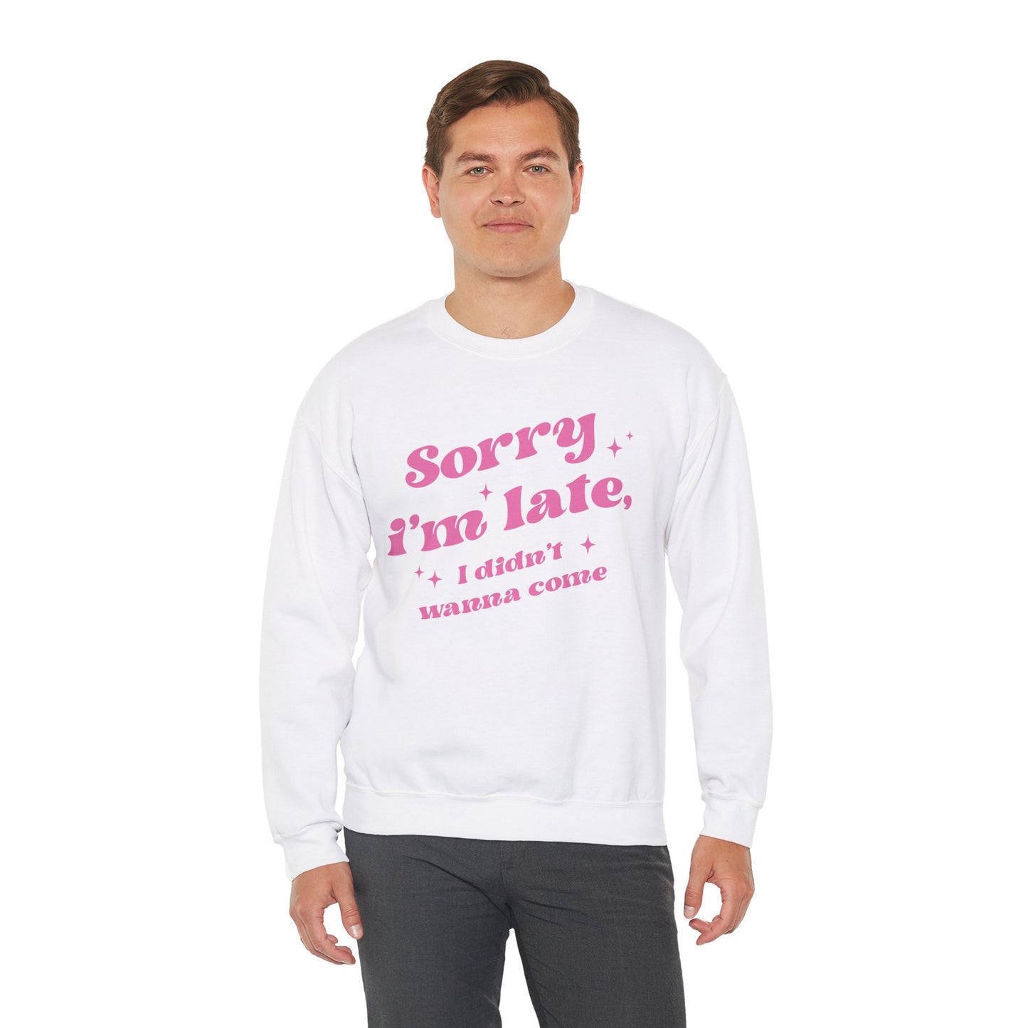 Sorry I'm Late Crewneck Sweatshirt
