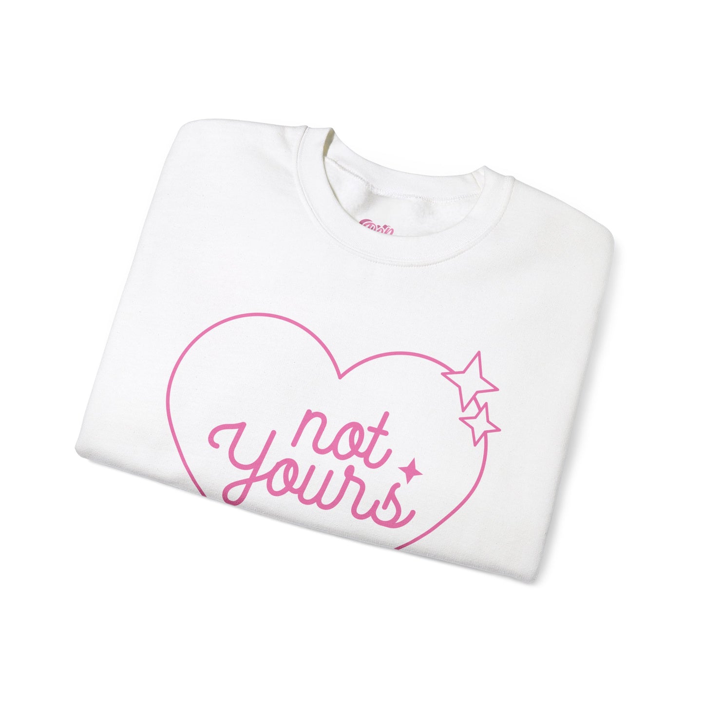 Not Yours Crewneck Sweatshirt