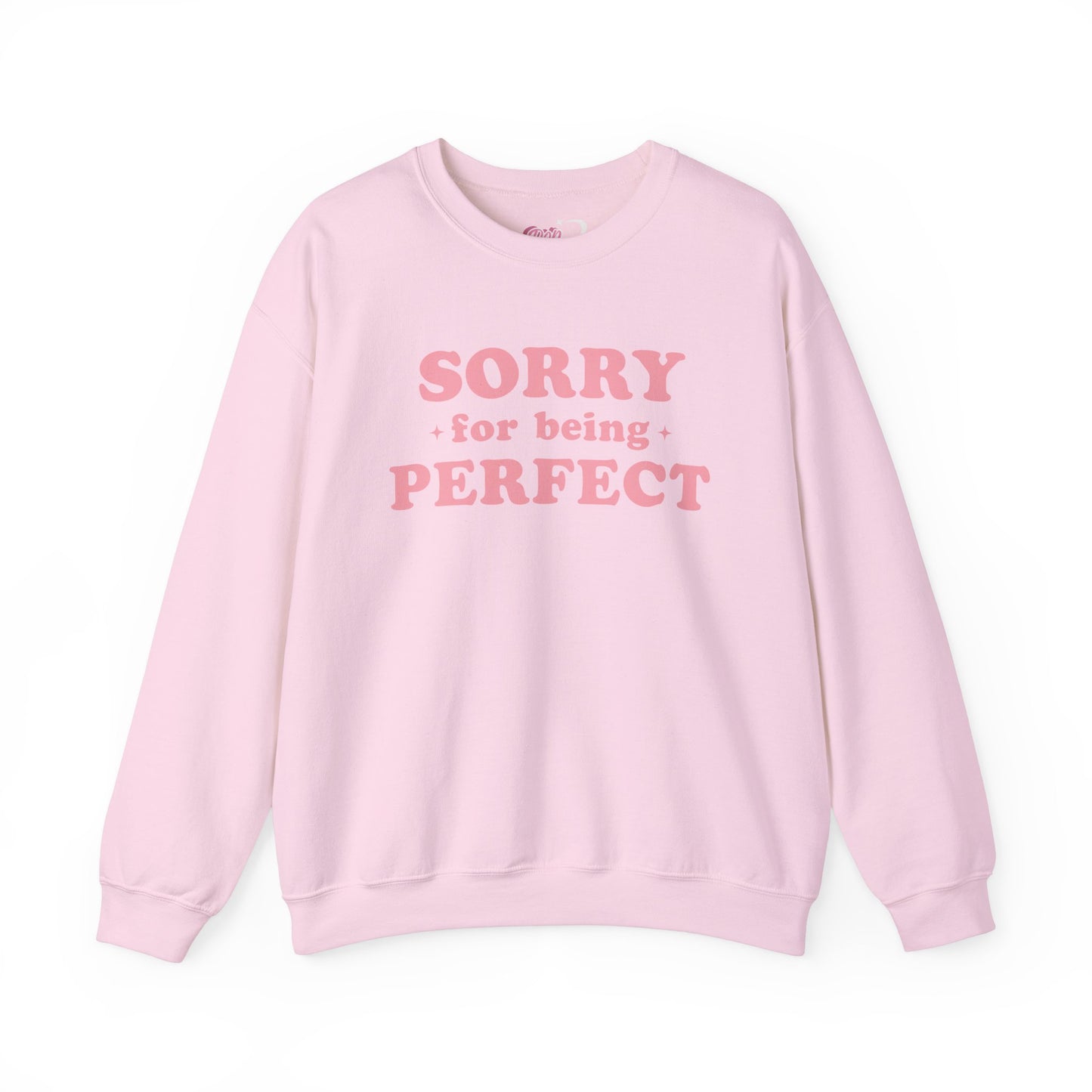 Sorry For Being Perfect Crewneck Sweatshirt