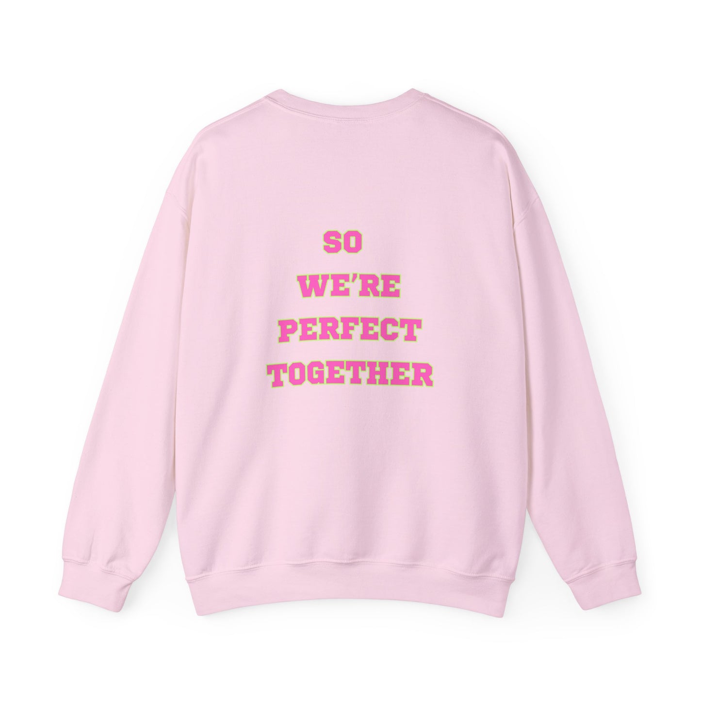 You're Perfect Crewneck Sweatshirt