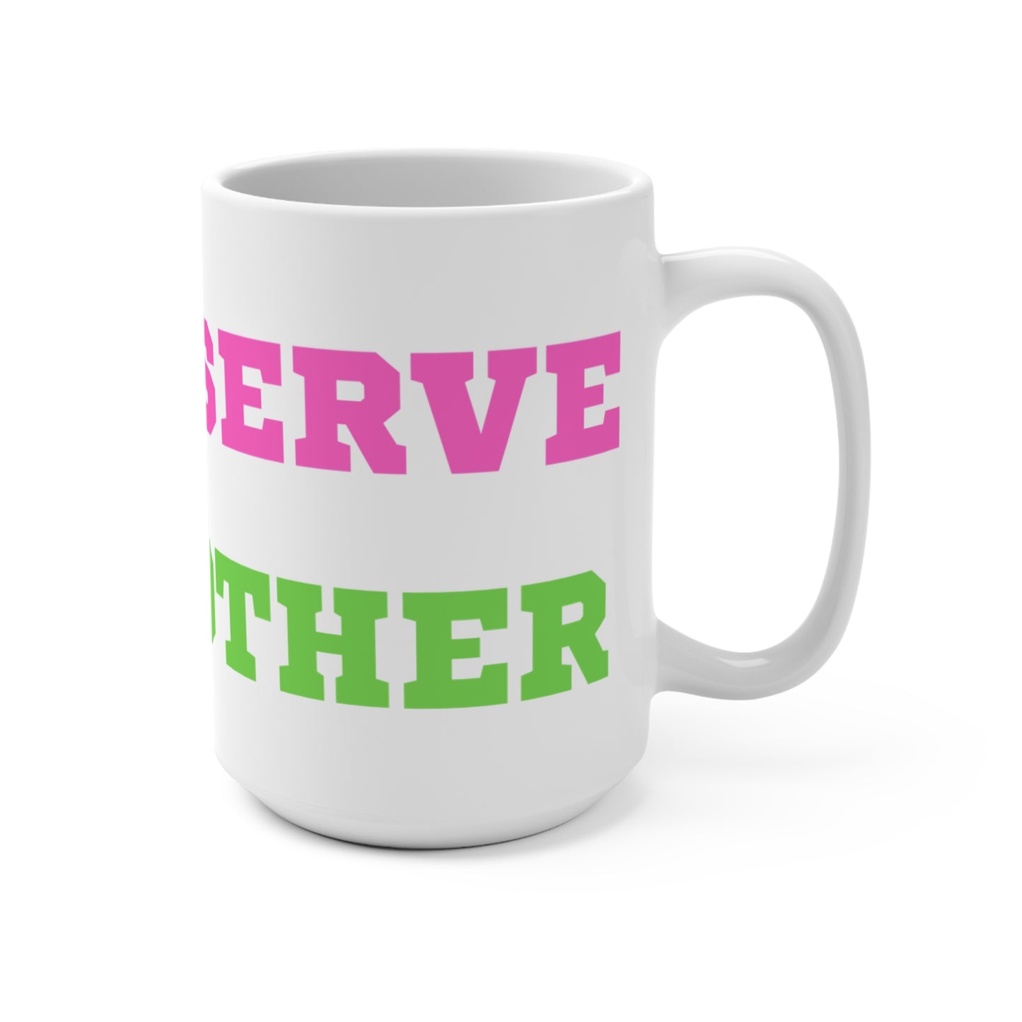 We Deserve Each Other Mug 15oz