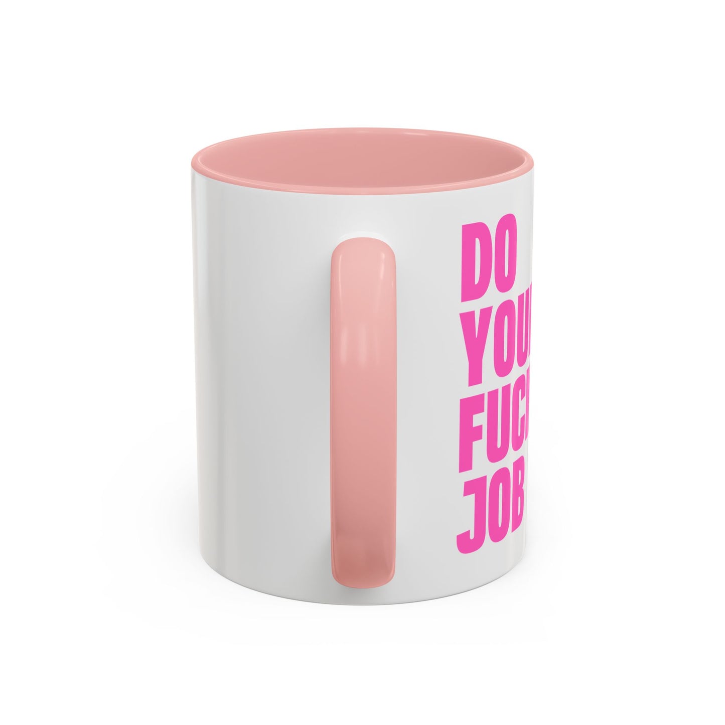 Do Your F*cking Job Coffee Mug (11, 15oz)