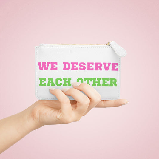 We Deserve Each Other Mini Clutch Bag