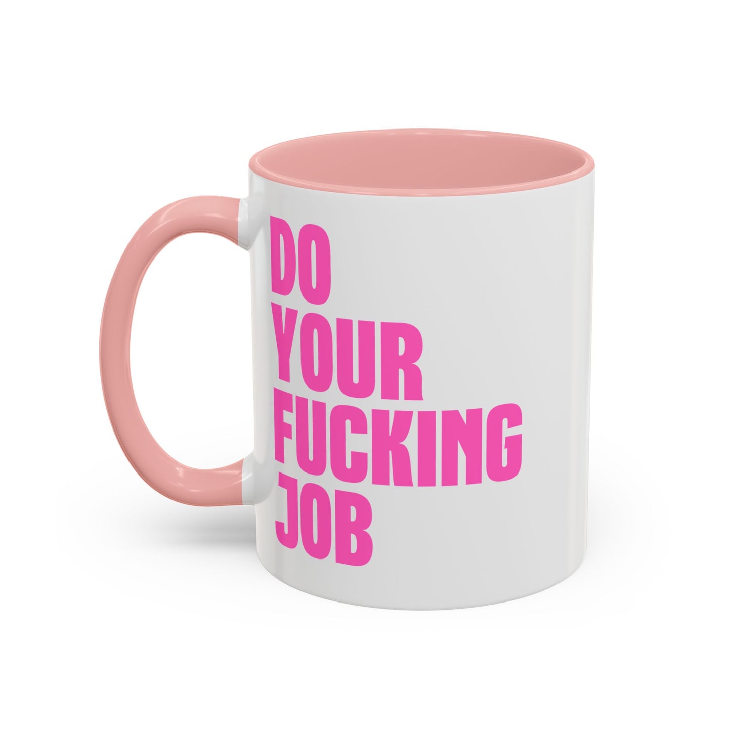 Do Your F*cking Job Coffee Mug (11, 15oz)