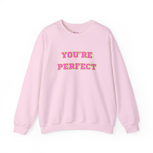 You're Perfect Crewneck Sweatshirt